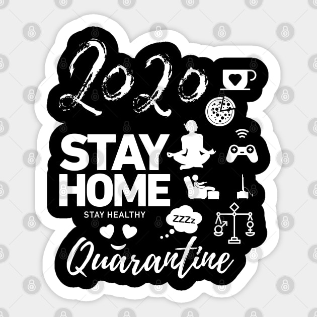 Stay Home Quarantine 2020 Sticker by Pro-tshirt